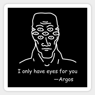 I only have eyes for you (from Argos) Magnet